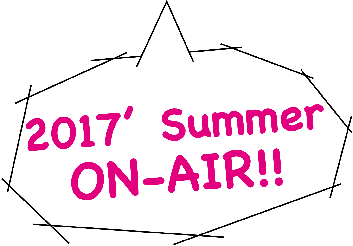 2017'Summer ON-AIR!!